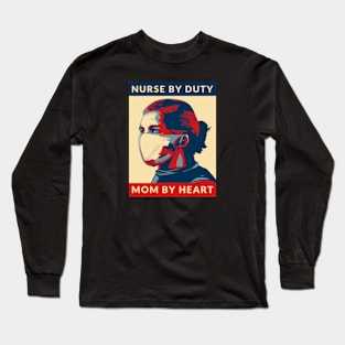 Nurse by Duty. Mom by Heart | T-Shirt Design. Long Sleeve T-Shirt